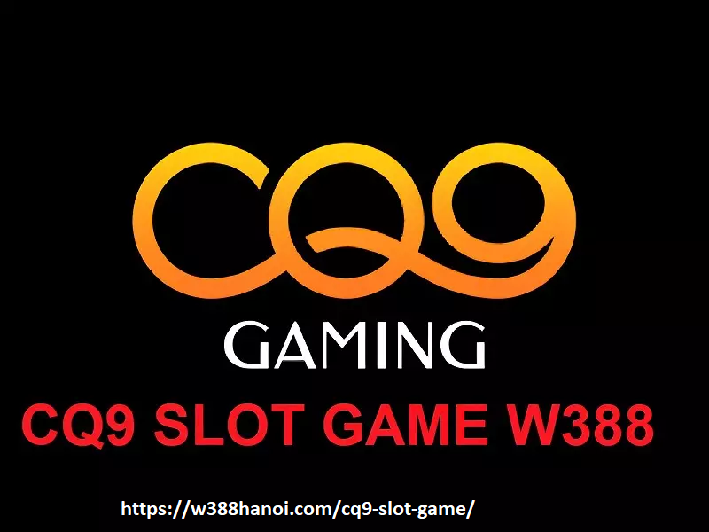 CQ9 Slot game W388